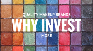 Why You Should Invest Quality Makeup